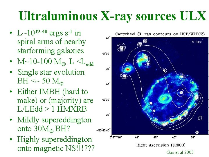 Ultraluminous X-ray sources ULX • L~1039 -40 ergs s-1 in spiral arms of nearby