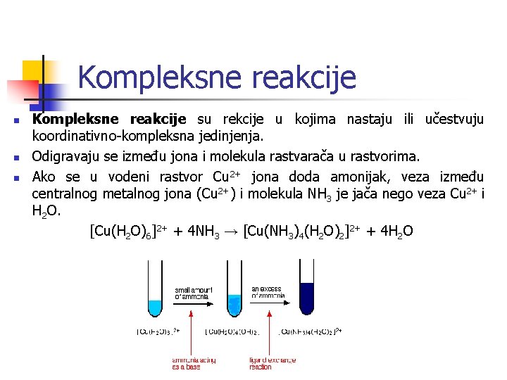 Kompleksne reakcije n n n Kompleksne reakcije su rekcije u kojima nastaju ili učestvuju