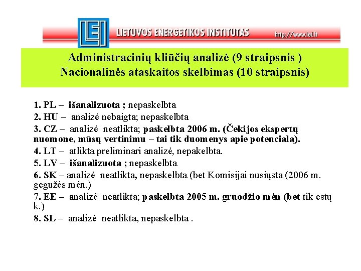 Administracinių kliūčių analizė (9 straipsnis ) Nacionalinės ataskaitos skelbimas (10 straipsnis) 1. PL –