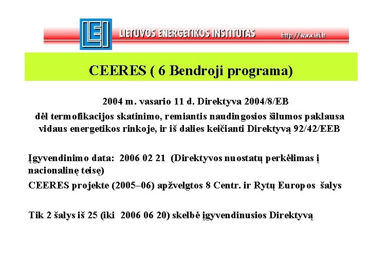 CEERES ( 6 Bendroji programa) 2004 m. vasario 11 d. Direktyva 2004/8/EB dėl termofikacijos