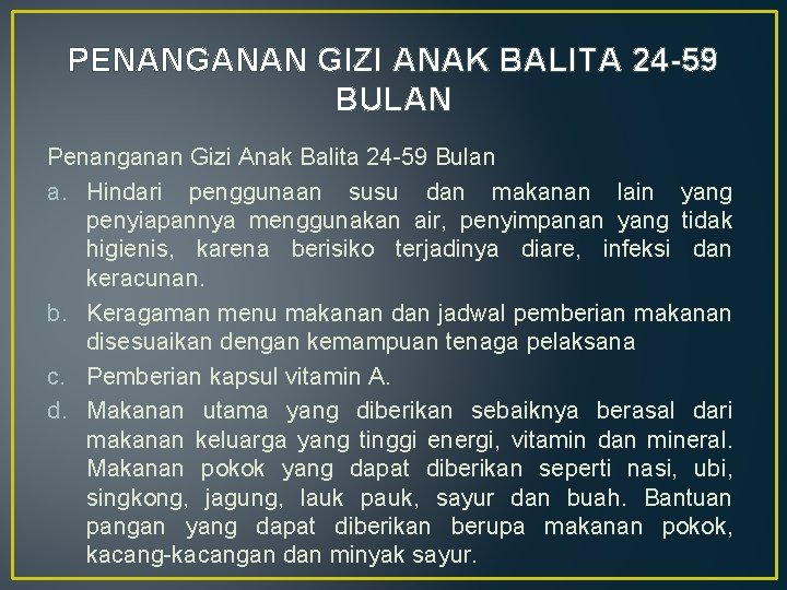 PENANGANAN GIZI ANAK BALITA 24 -59 BULAN Penanganan Gizi Anak Balita 24 -59 Bulan