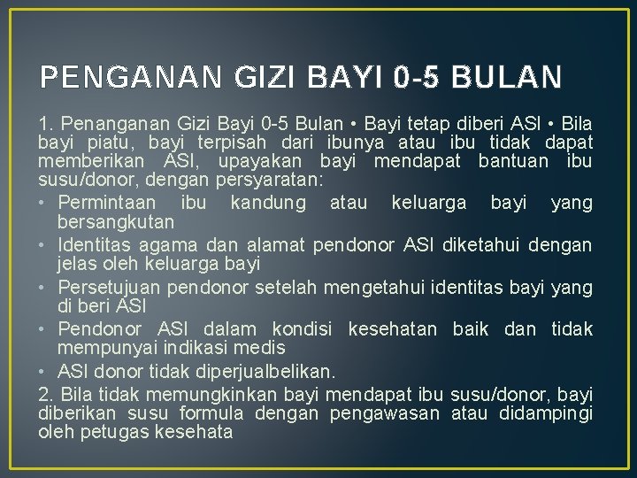 PENGANAN GIZI BAYI 0 -5 BULAN 1. Penanganan Gizi Bayi 0 -5 Bulan •