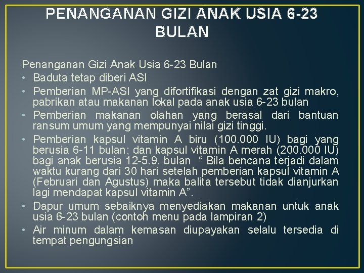 PENANGANAN GIZI ANAK USIA 6 -23 BULAN Penanganan Gizi Anak Usia 6 -23 Bulan