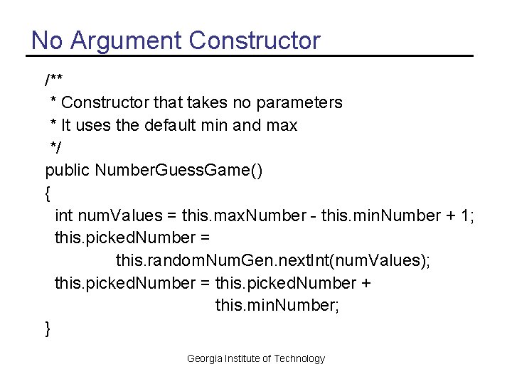 No Argument Constructor /** * Constructor that takes no parameters * It uses the