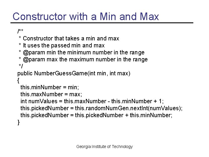 Constructor with a Min and Max /** * Constructor that takes a min and