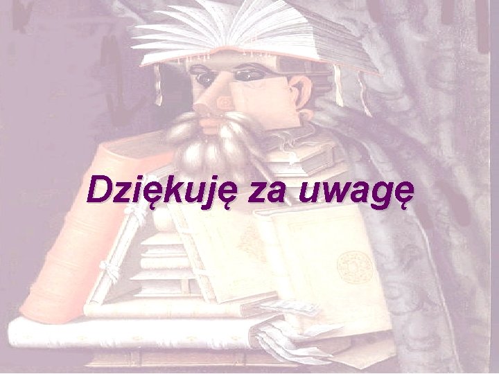 Dziękuję za uwagę 