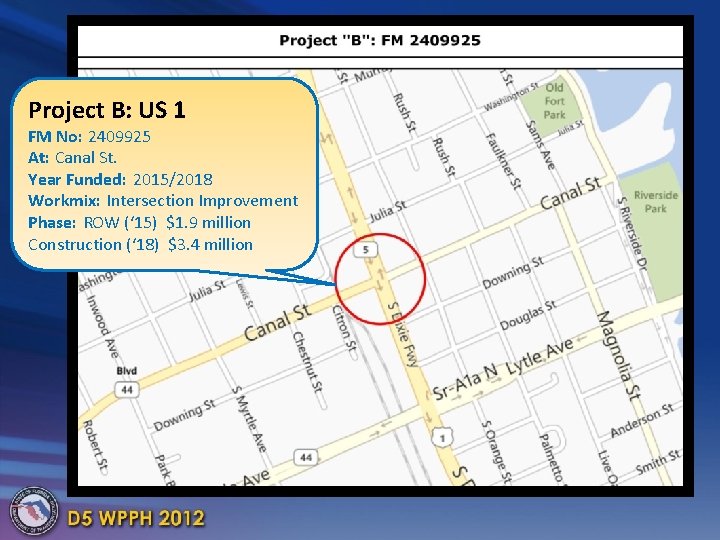 Project B: US 1 FM No: 2409925 At: Canal St. Year Funded: 2015/2018 Workmix: