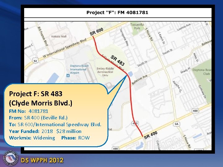 Project F: SR 483 (Clyde Morris Blvd. ) FM No: 4081781 From: SR 400