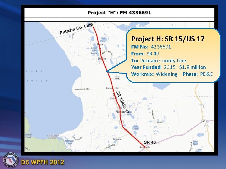 Project H: SR 15/US 17 FM No: 4336691 From: SR 40 To: Putnam County