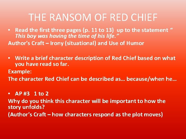 THE RANSOM OF RED CHIEF • Read the first three pages (p. 11 to