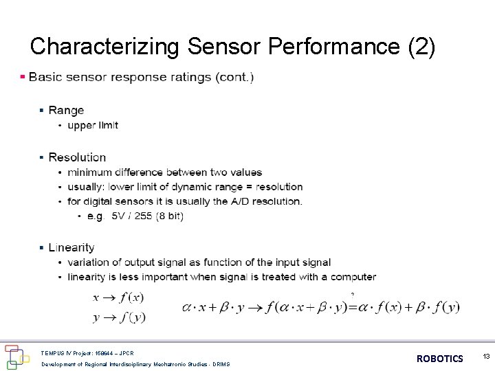 Characterizing Sensor Performance (2) TEMPUS IV Project: 158644 – JPCR Development of Regional Interdisciplinary