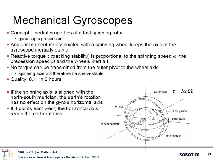 Mechanical Gyroscopes TEMPUS IV Project: 158644 – JPCR Development of Regional Interdisciplinary Mechatronic Studies