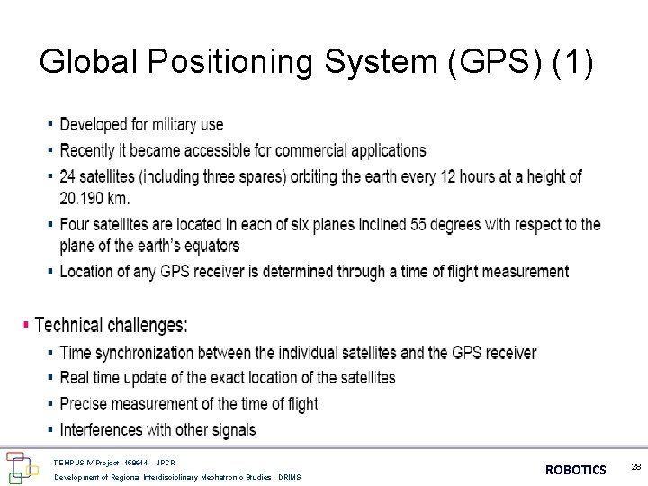 Global Positioning System (GPS) (1) TEMPUS IV Project: 158644 – JPCR Development of Regional