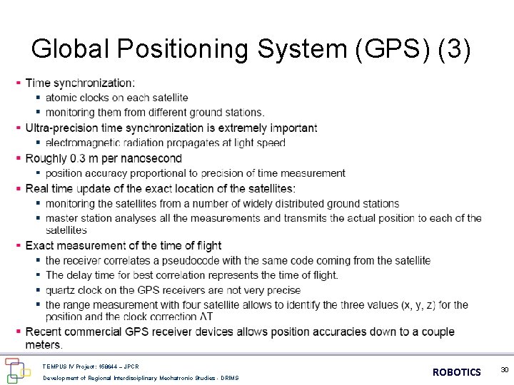 Global Positioning System (GPS) (3) TEMPUS IV Project: 158644 – JPCR Development of Regional