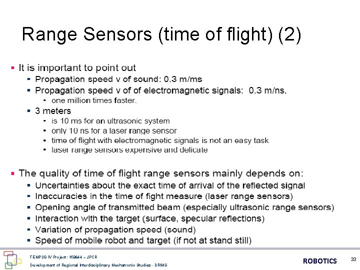 Range Sensors (time of flight) (2) TEMPUS IV Project: 158644 – JPCR Development of