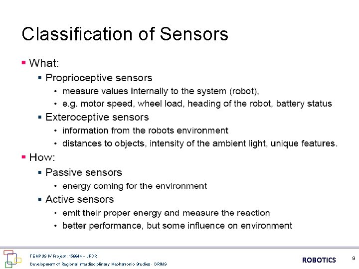 Classification of Sensors TEMPUS IV Project: 158644 – JPCR Development of Regional Interdisciplinary Mechatronic