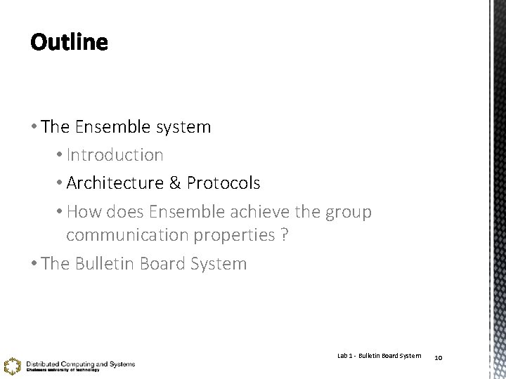  • The Ensemble system • Introduction • Architecture & Protocols • How does