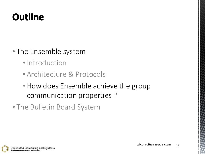  • The Ensemble system • Introduction • Architecture & Protocols • How does