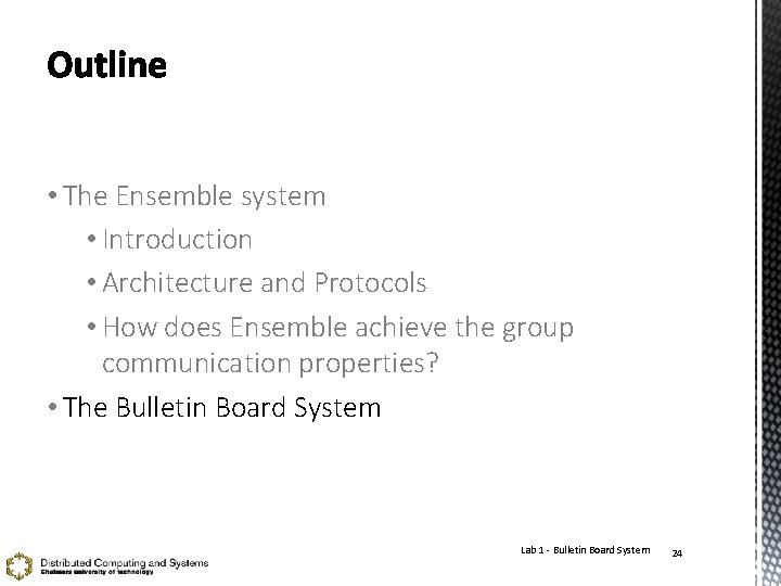  • The Ensemble system • Introduction • Architecture and Protocols • How does