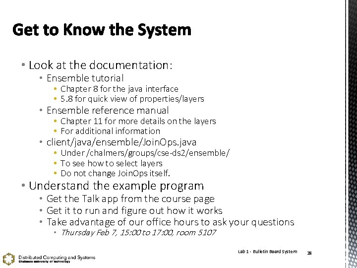  • Look at the documentation: • Ensemble tutorial • Chapter 8 for the