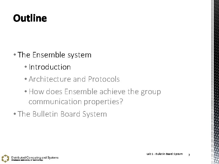  • The Ensemble system • Introduction • Architecture and Protocols • How does