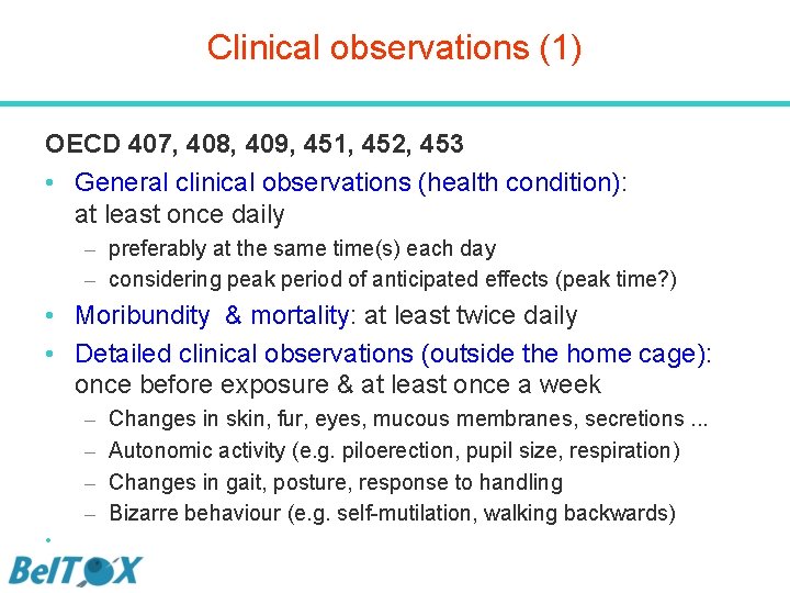 Clinical observations (1) OECD 407, 408, 409, 451, 452, 453 • General clinical observations