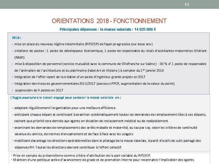 11 ORIENTATIONS 2018 - FONCTIONNEMENT Principales dépenses : la masse salariale : 14 025