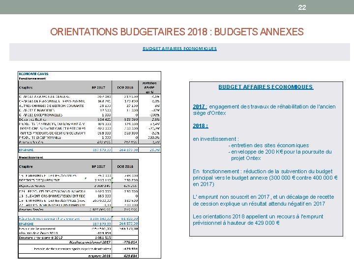 22 ORIENTATIONS BUDGETAIRES 2018 : BUDGETS ANNEXES BUDGET AFFAIRES ECONOMIQUES 2017 : engagement des