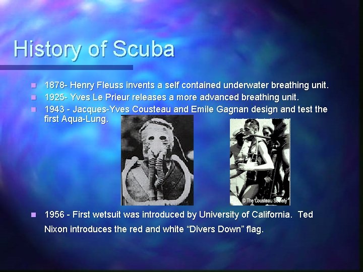 History of Scuba 1878 - Henry Fleuss invents a self contained underwater breathing unit.