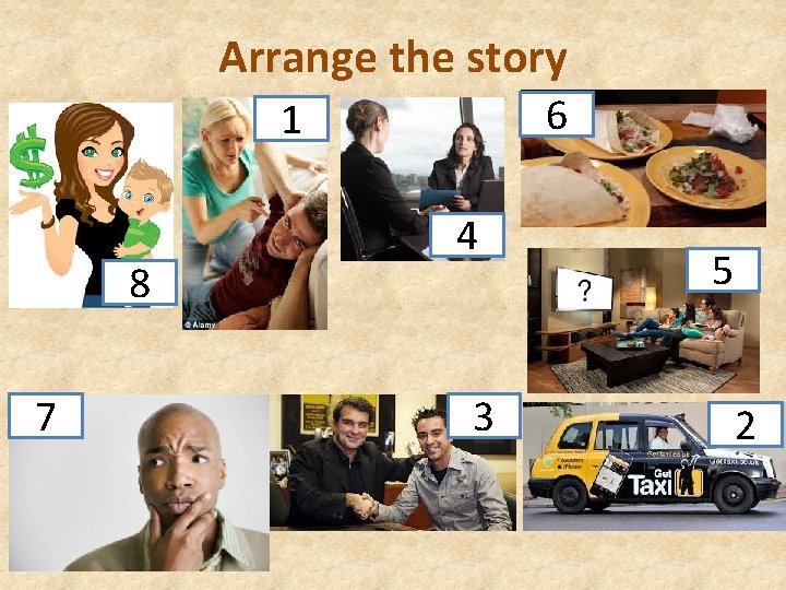 Arrange the story 6 1 8 7 4 3 5 2 