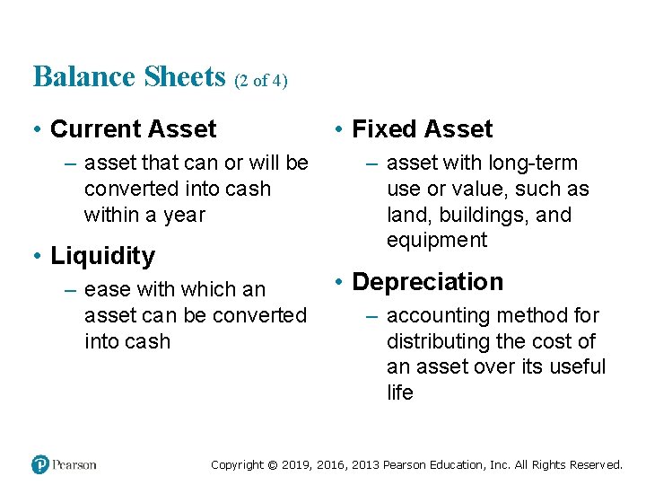 Balance Sheets (2 of 4) • Current Asset – asset that can or will