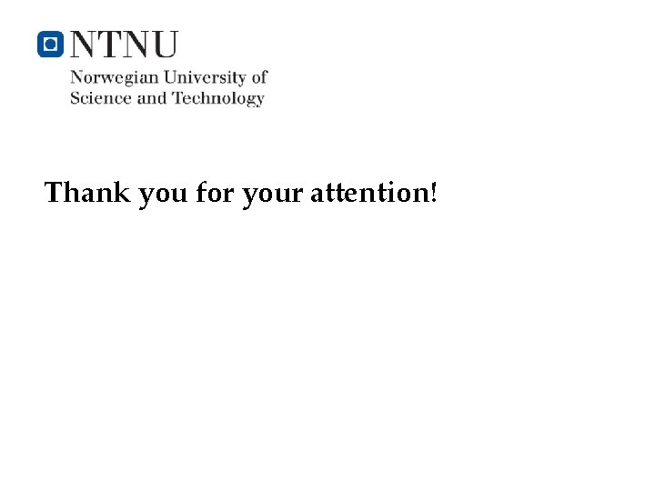 Thank you for your attention! 