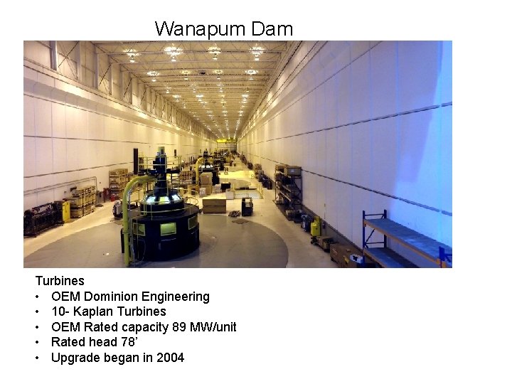 Wanapum Dam Turbines • OEM Dominion Engineering • 10 - Kaplan Turbines • OEM
