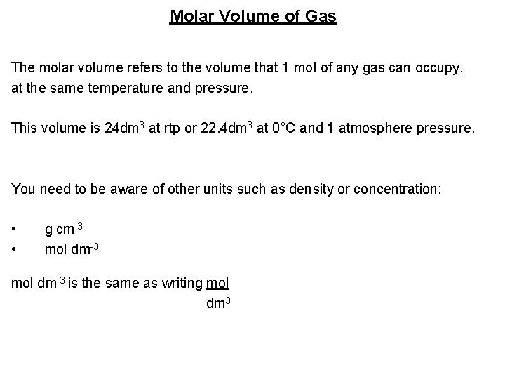 Molar Volume of Gas The molar volume refers to the volume that 1 mol