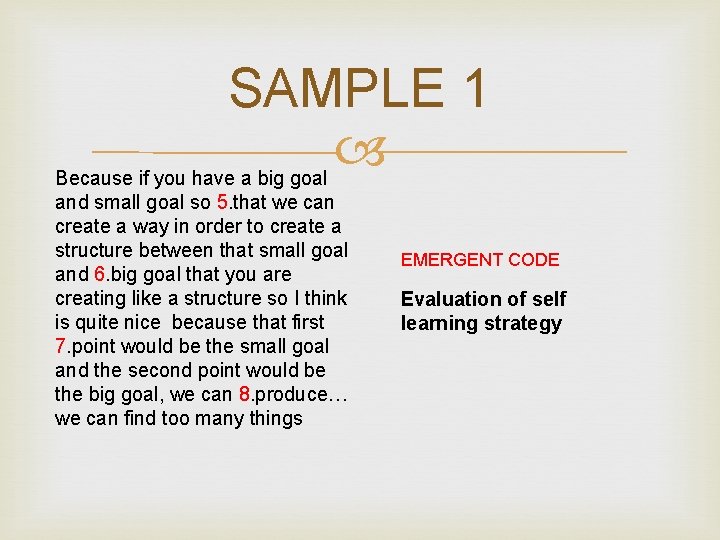 SAMPLE 1 Because if you have a big goal and small goal so 5.