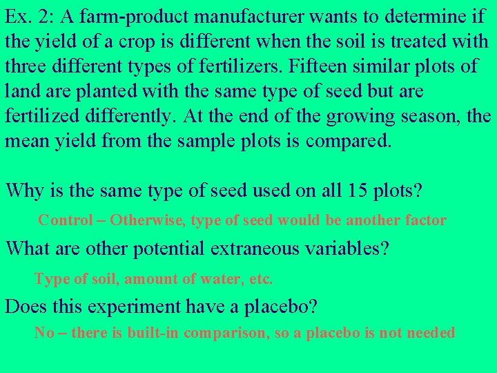 Ex. 2: A farm-product manufacturer wants to determine if the yield of a crop Ex. 2: A farm-product manufacturer wants to determine if the yield of a crop