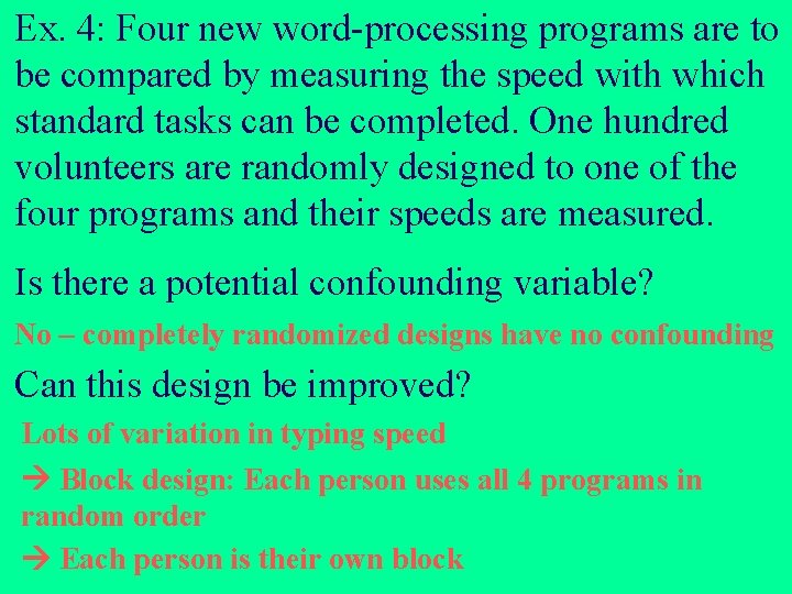 Ex. 4: Four new word-processing programs are to be compared by measuring the speed Ex. 4: Four new word-processing programs are to be compared by measuring the speed
