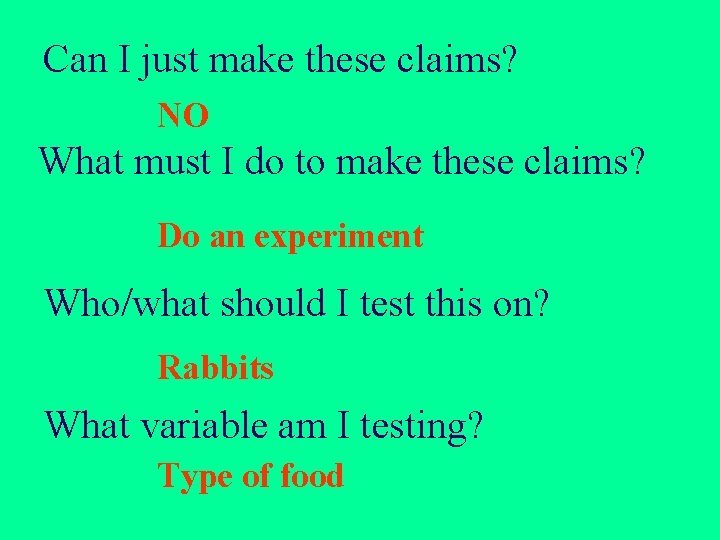Can I just make these claims? NO What must I do to make these Can I just make these claims? NO What must I do to make these