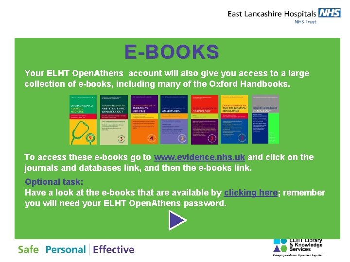 E-BOOKS Your ELHT Open. Athens account will also give you access to a large