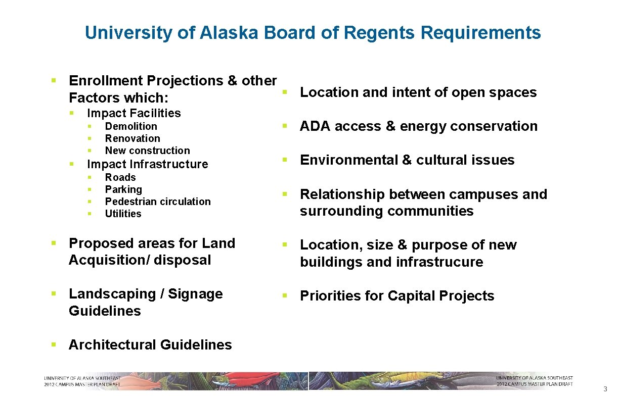 University of Alaska Board of Regents Requirements § Enrollment Projections & other § Location
