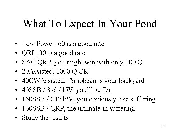 What To Expect In Your Pond • • • Low Power, 60 is a