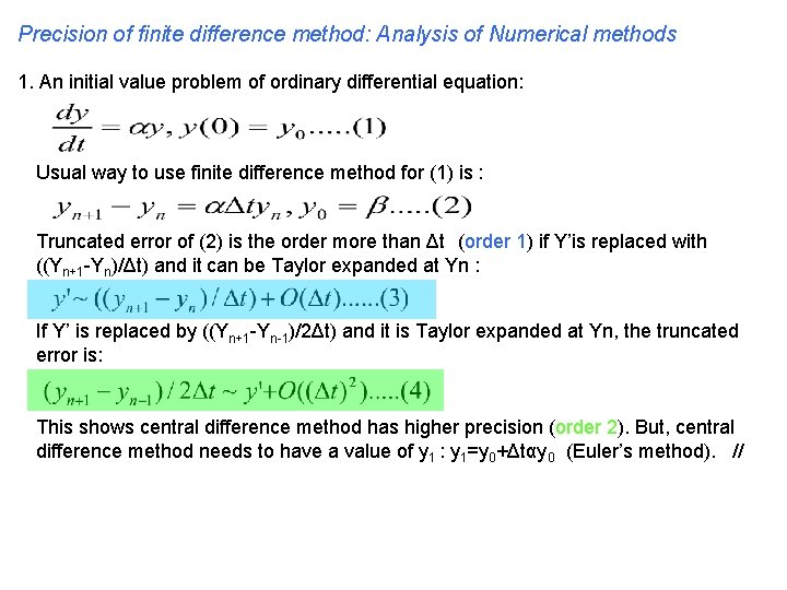 Precision of finite difference method: Analysis of Numerical methods 1. An initial value problem