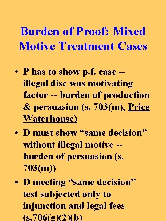 Burden of Proof: Mixed Motive Treatment Cases • P has to show p. f.