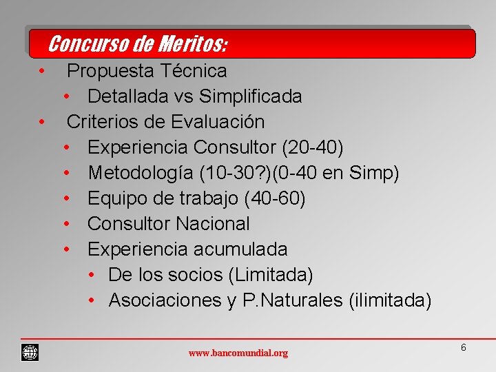 Concurso de Meritos: • Propuesta Técnica • Detallada vs Simplificada • Criterios de Evaluación