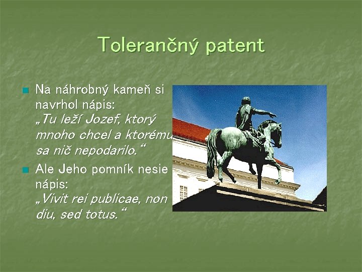 Tolerančný patent n Na náhrobný kameň si navrhol nápis: „Tu leží Jozef, ktorý mnoho