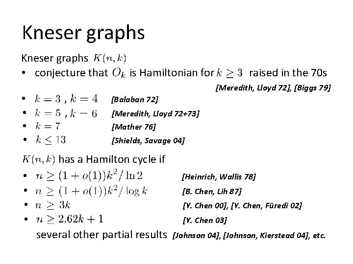 Kneser graphs • conjecture that • • , , is Hamiltonian for raised in
