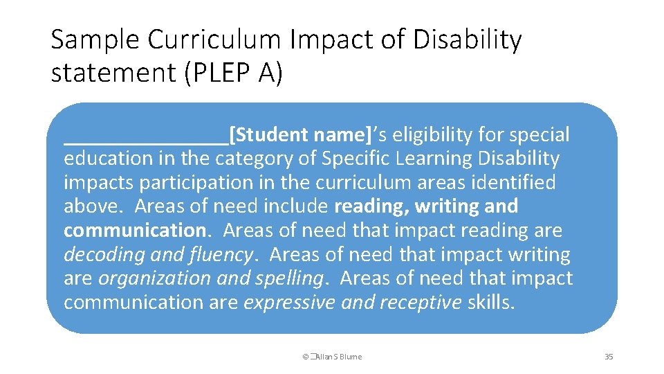 Sample Curriculum Impact of Disability statement (PLEP A) ________[Student name]’s eligibility for special education