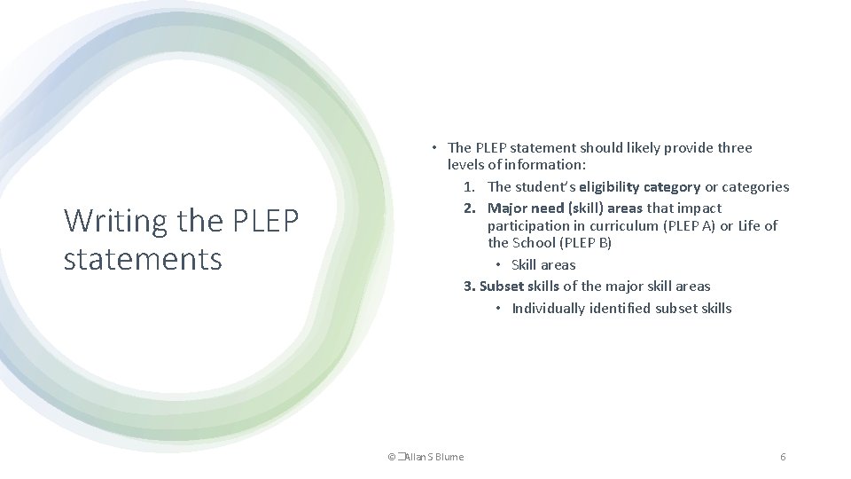 Writing the PLEP statements • The PLEP statement should likely provide three levels of