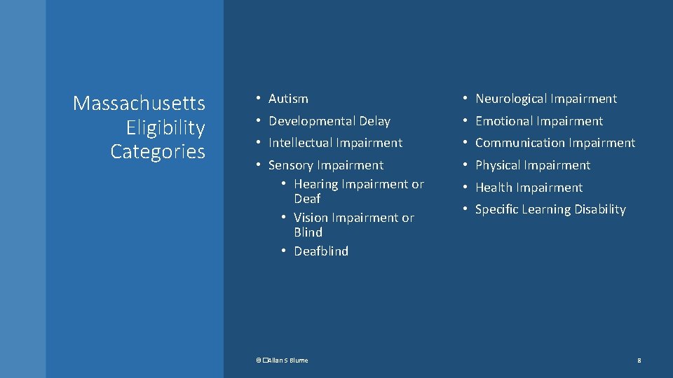 Massachusetts Eligibility Categories • Autism • Neurological Impairment • Developmental Delay • Emotional Impairment