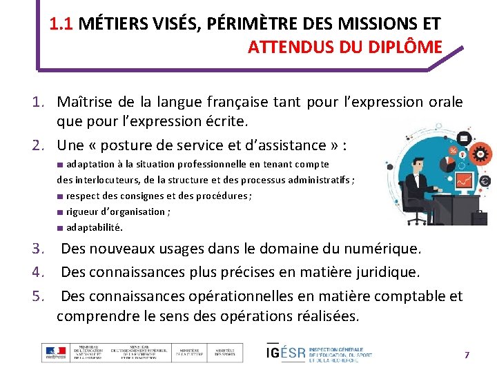 1. 1 MÉTIERS VISÉS, PÉRIMÈTRE DES MISSIONS ET ATTENDUS DU DIPLÔME 1. Maîtrise de